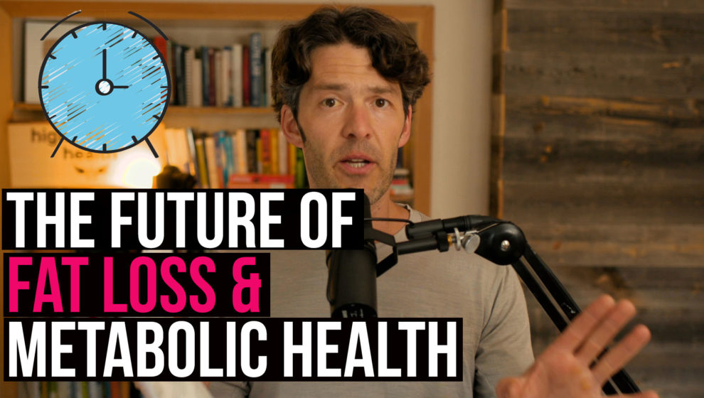 Time & Light: the Future of Fat Loss, Metabolic Health & Disease Prevention