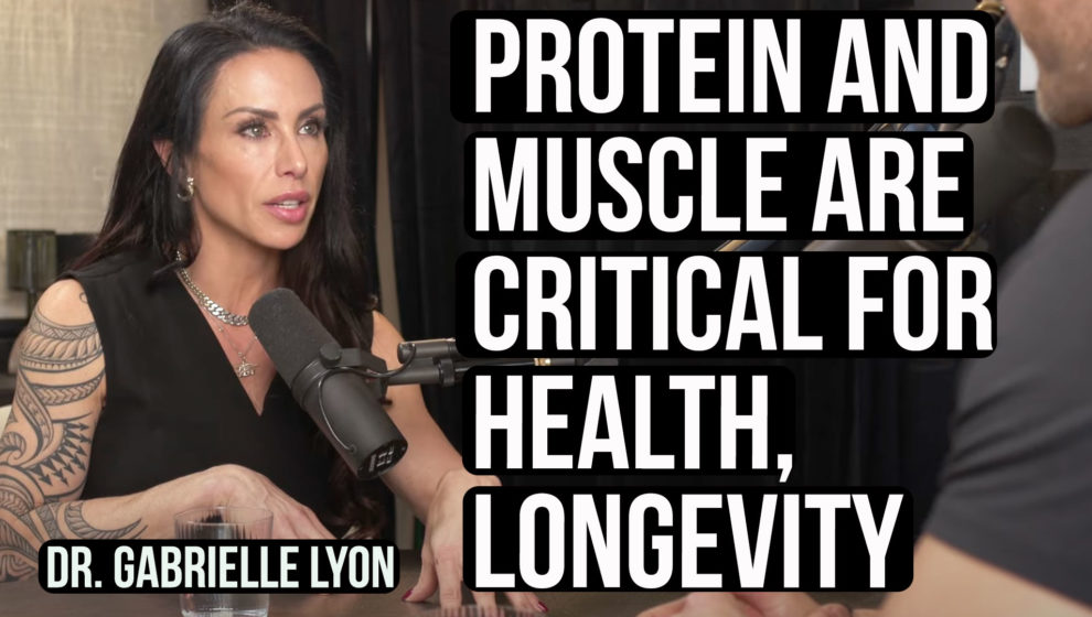 Protein for Muscle Gain, Fat Loss & Longevity | Dr. Gabrielle Lyon