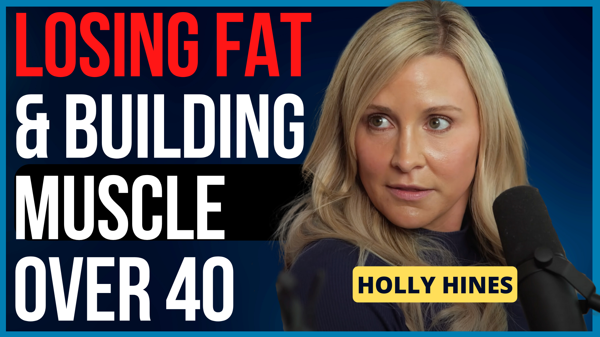 Losing Fat & Building Muscle Over 40 w/ Fitness Model Holly Hines
